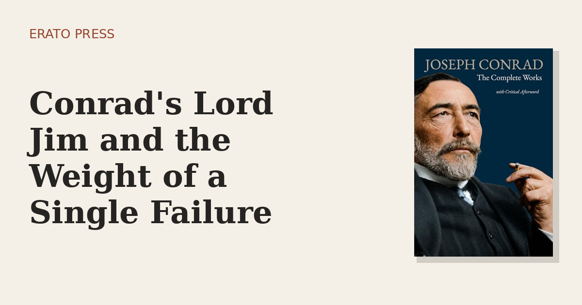 Conrad’s Lord Jim and the Weight of a Single Failure