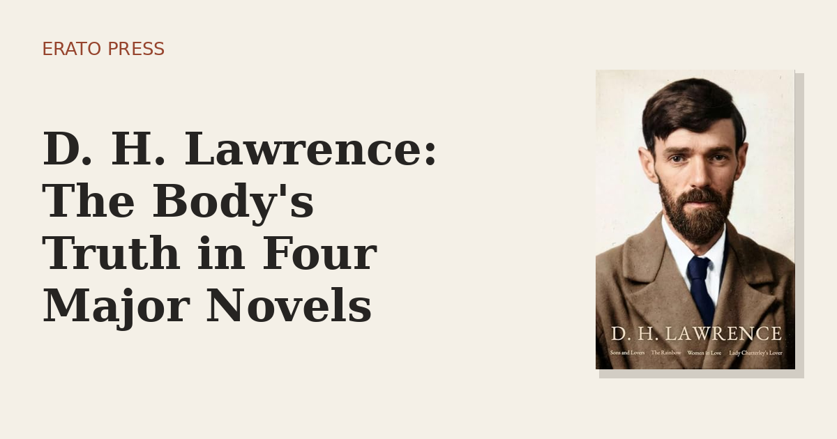 D. H. Lawrence: The Body’s Truth in Four Major Novels