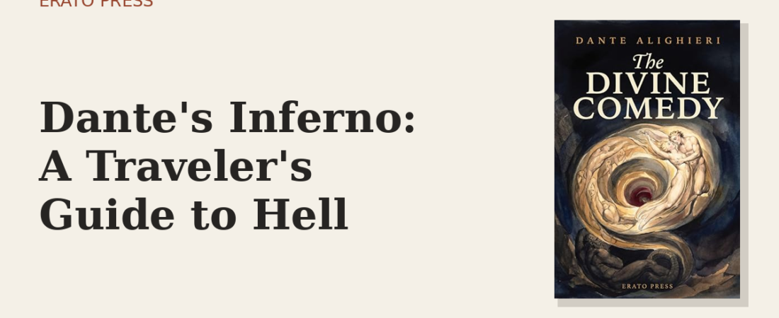 Dante’s Inferno: A Traveler’s Guide to Hell