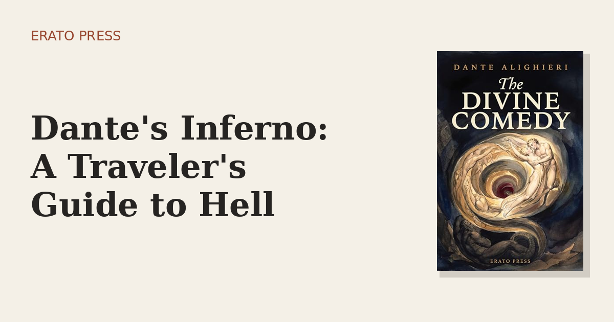 Dante’s Inferno: A Traveler’s Guide to Hell