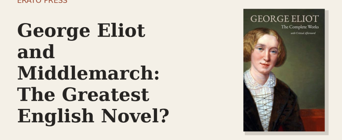 George Eliot and Middlemarch: The Greatest English Novel?