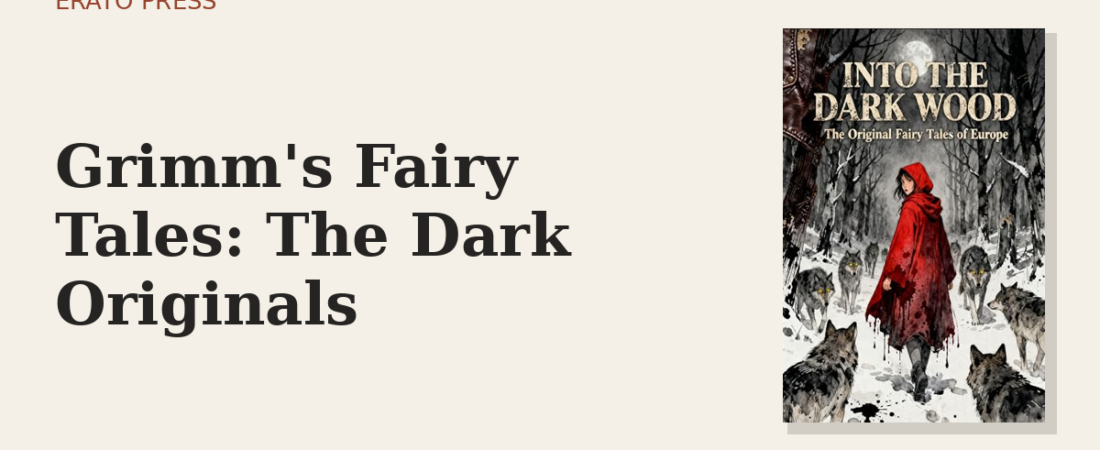Grimm’s Fairy Tales: The Dark Originals
