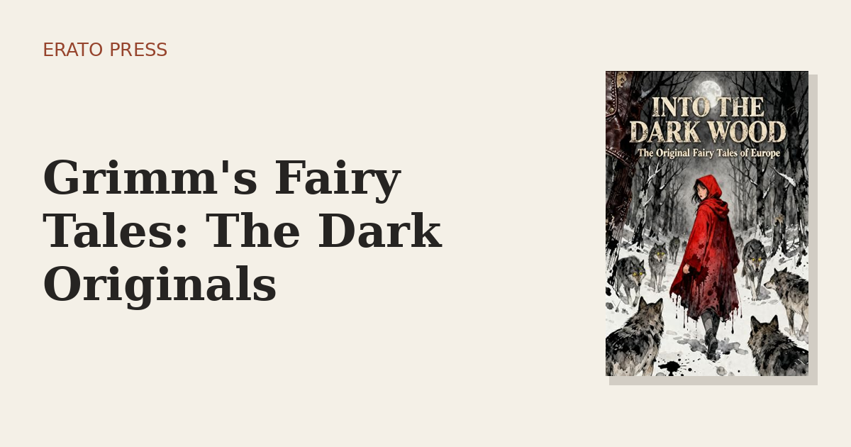 Grimm’s Fairy Tales: The Dark Originals