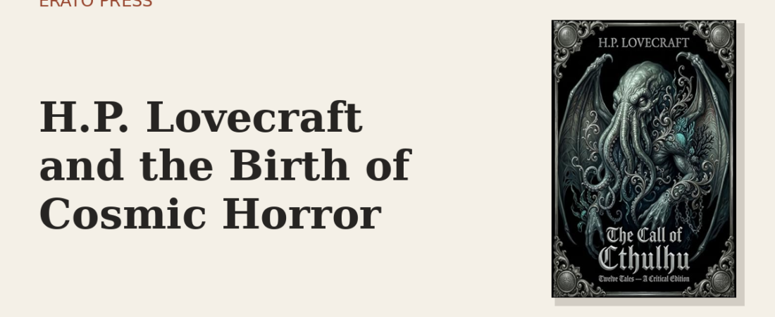 H.P. Lovecraft and the Birth of Cosmic Horror