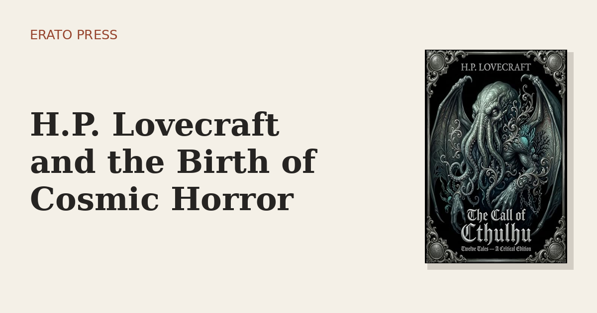 H.P. Lovecraft and the Birth of Cosmic Horror