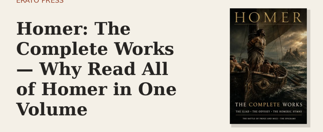 Homer: The Complete Works — Why Read All of Homer in One Volume