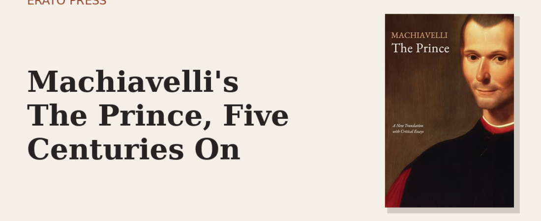 Machiavelli’s The Prince, Five Centuries On