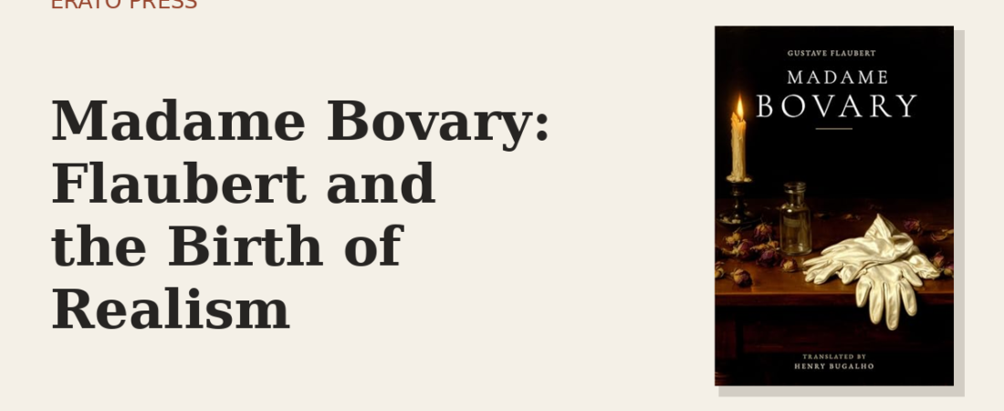 Madame Bovary: Flaubert and the Birth of Realism