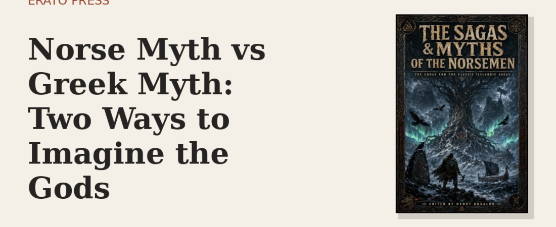 Norse Myth vs Greek Myth: Two Ways to Imagine the Gods