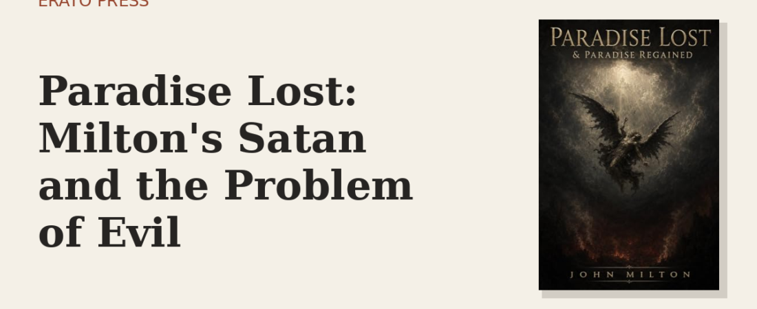 Paradise Lost: Milton’s Satan and the Problem of Evil
