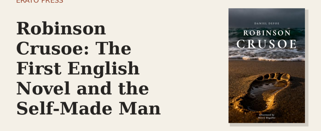 Robinson Crusoe: The First English Novel and the Self-Made Man