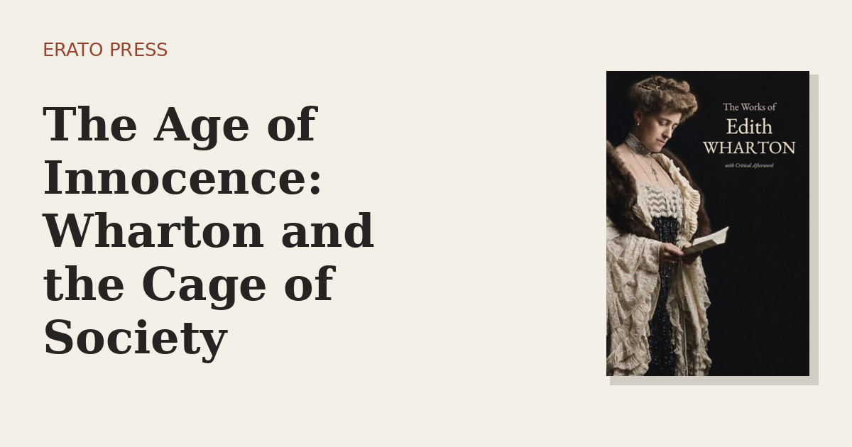 The Age of Innocence: Wharton and the Cage of Society