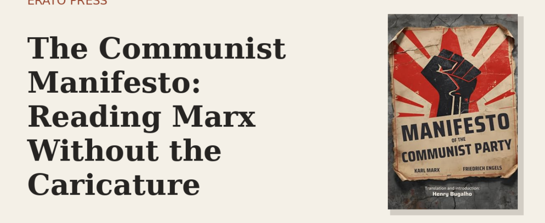 The Communist Manifesto: Reading Marx Without the Caricature