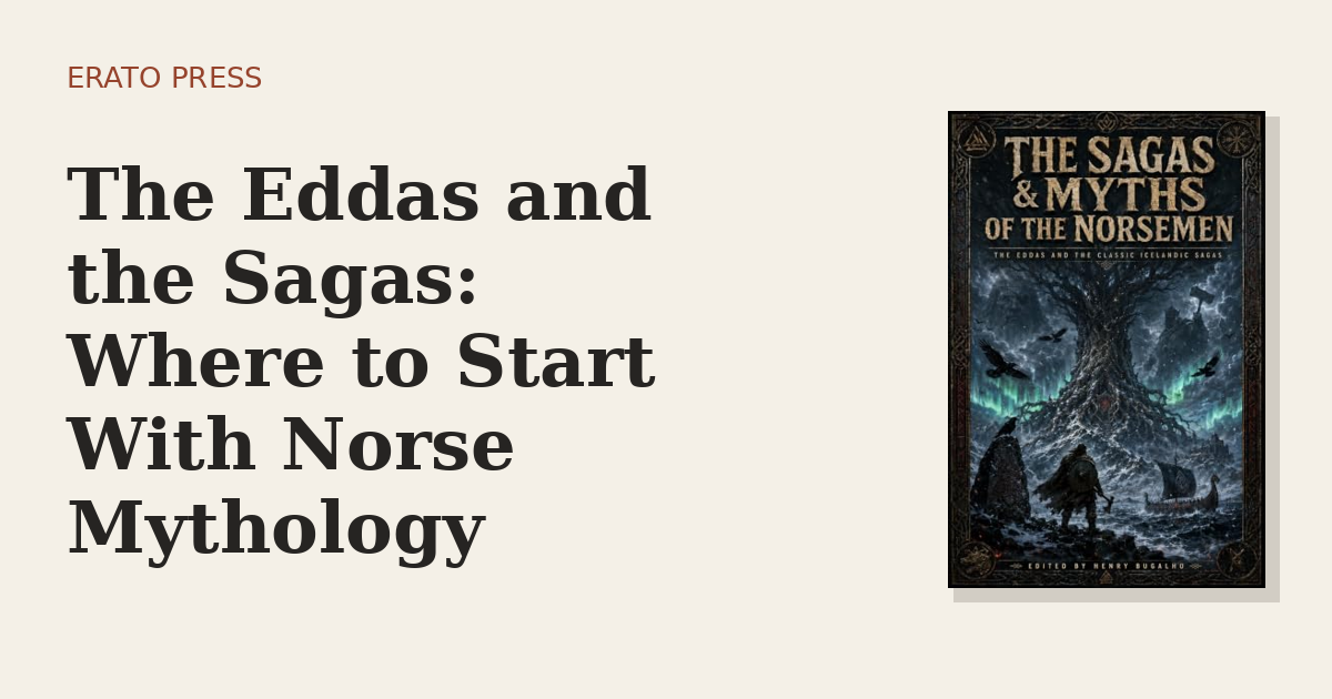 The Eddas and the Sagas: Where to Start With Norse Mythology