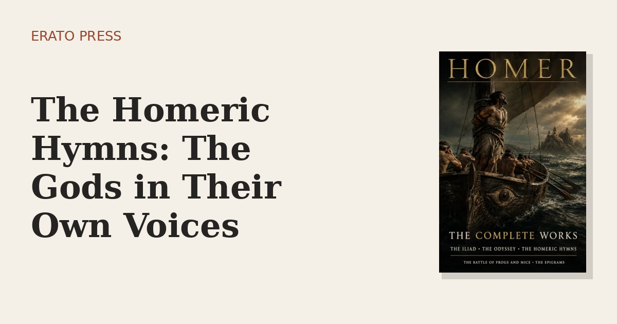 The Homeric Hymns: The Gods in Their Own Voices