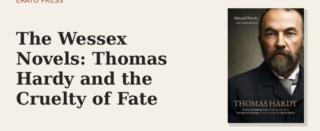 The Wessex Novels: Thomas Hardy and the Cruelty of Fate
