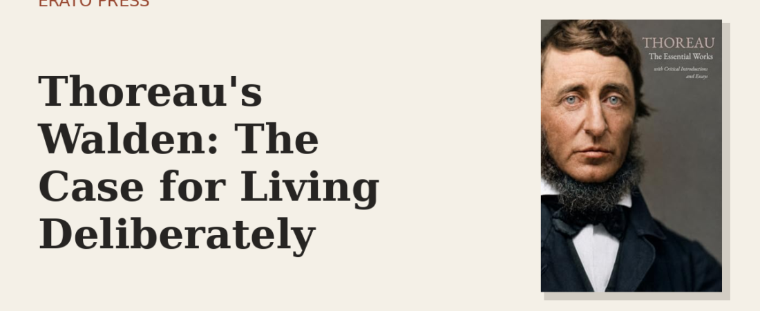 Thoreau’s Walden: The Case for Living Deliberately