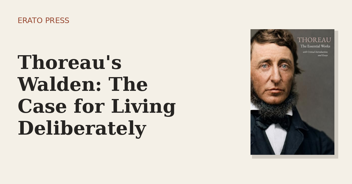 Thoreau’s Walden: The Case for Living Deliberately