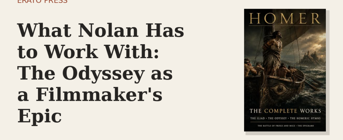 What Nolan Has to Work With: The Odyssey as a Filmmaker’s Epic