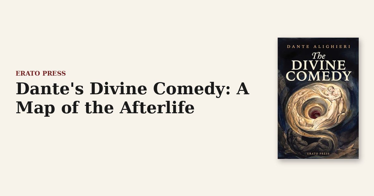 Dante’s Divine Comedy: A Map of the Afterlife