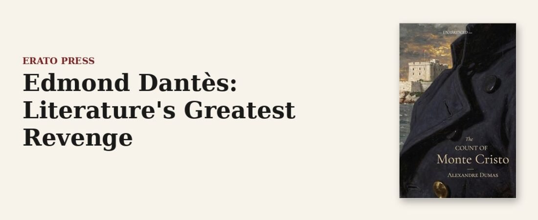 Edmond Dantès: Literature’s Greatest Revenge
