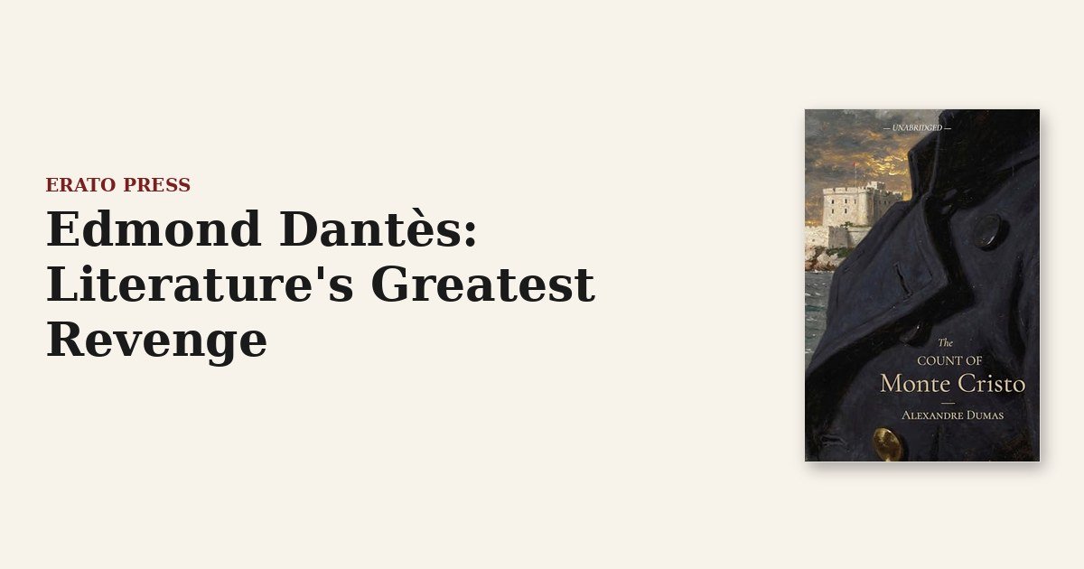 Edmond Dantès: Literature’s Greatest Revenge