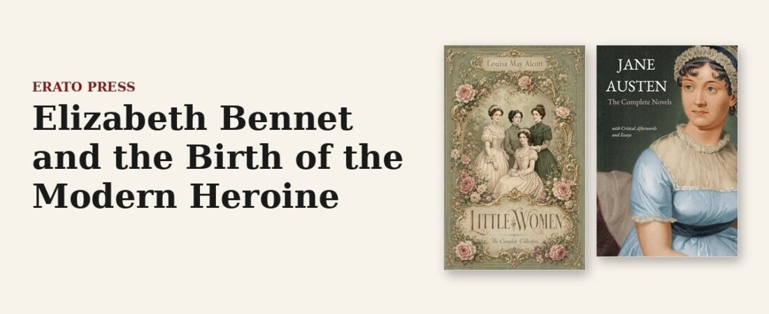 Elizabeth Bennet and the Birth of the Modern Heroine