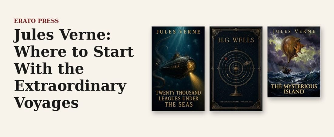 Jules Verne: Where to Start With the Extraordinary Voyages