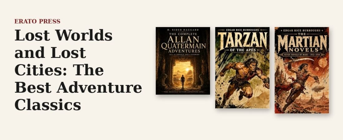 Lost Worlds and Lost Cities: The Best Adventure Classics