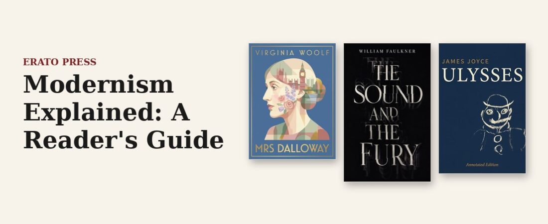 Modernism Explained: A Reader’s Guide