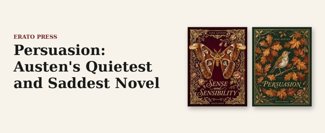 Persuasion: Austen’s Quietest and Saddest Novel