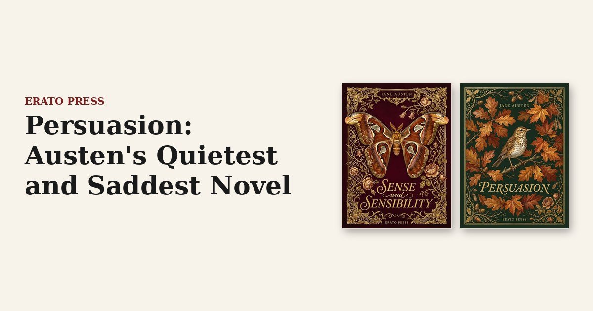 Persuasion: Austen’s Quietest and Saddest Novel