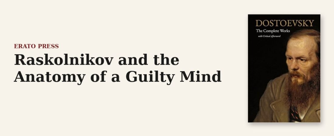 Raskolnikov and the Anatomy of a Guilty Mind