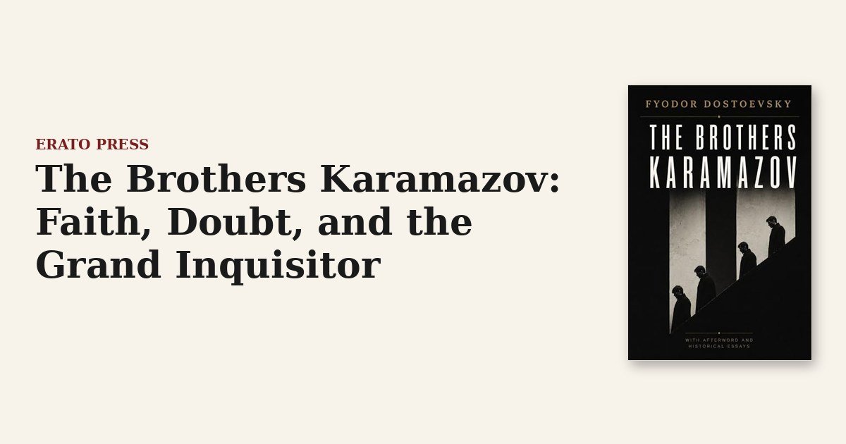 The Brothers Karamazov: Faith, Doubt, and the Grand Inquisitor