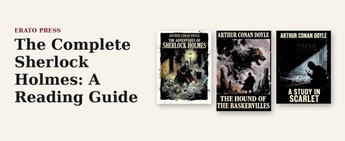 The Complete Sherlock Holmes: A Reading Guide