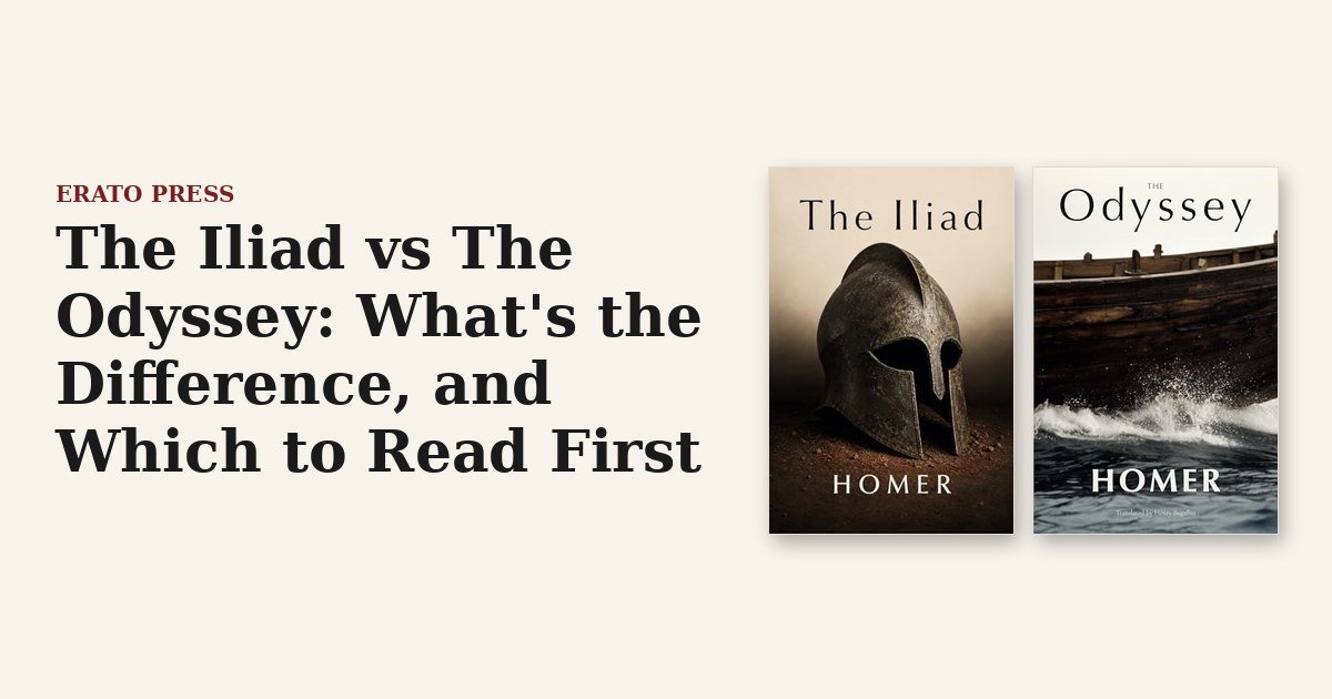 The Iliad vs The Odyssey: What’s the Difference, and Which to Read First