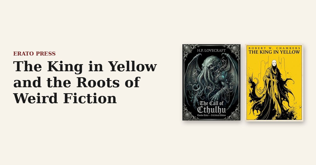 The King in Yellow and the Roots of Weird Fiction