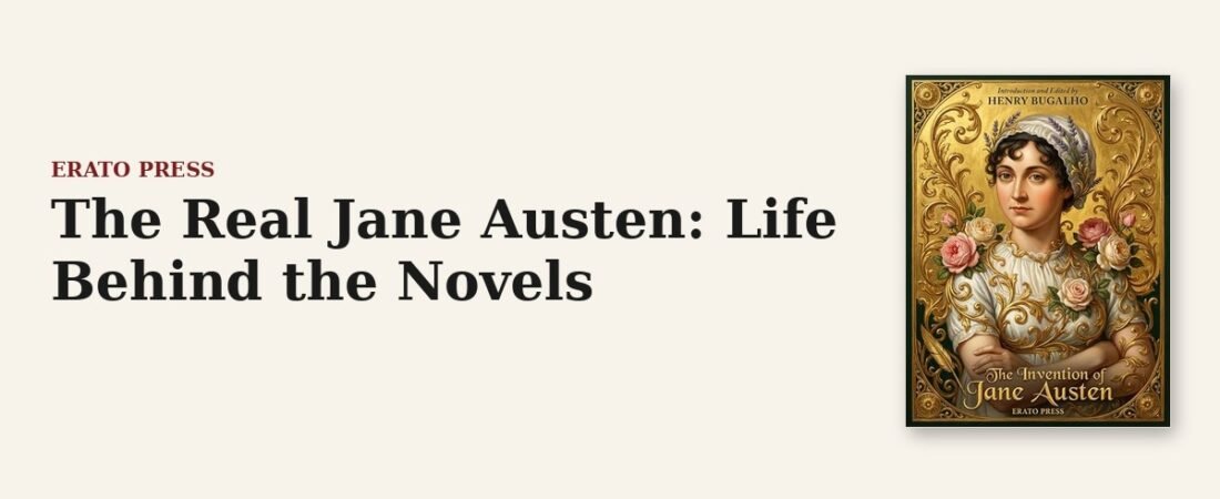 The Real Jane Austen: Life Behind the Novels