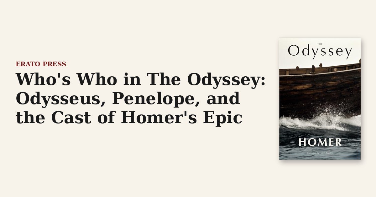 Who’s Who in The Odyssey: Odysseus, Penelope, and the Cast of Homer’s Epic