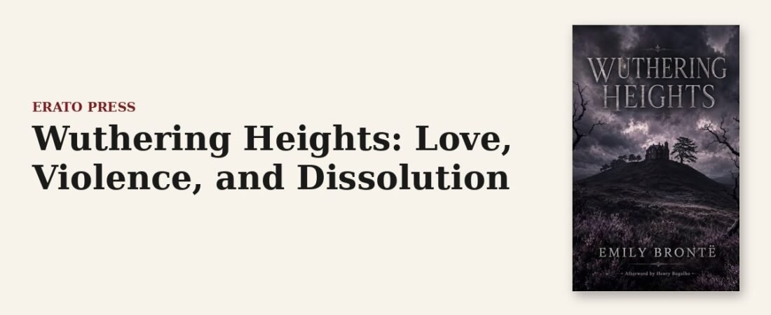 Wuthering Heights: Love, Violence, and Dissolution