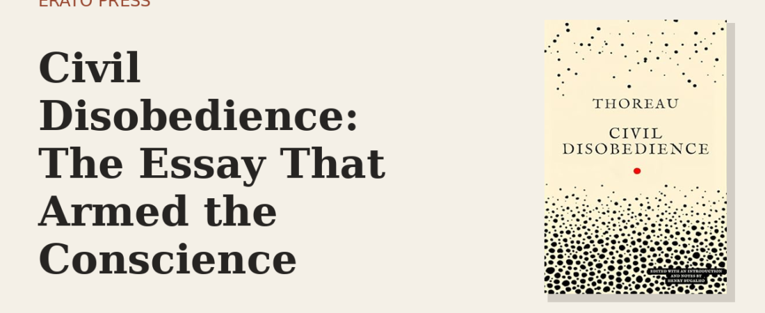 Civil Disobedience: The Essay That Armed the Conscience