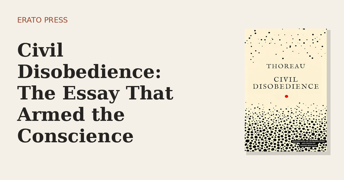 Civil Disobedience: The Essay That Armed the Conscience