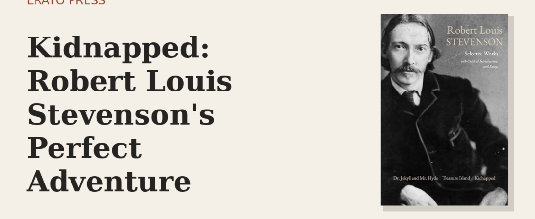 Kidnapped: Robert Louis Stevenson’s Perfect Adventure