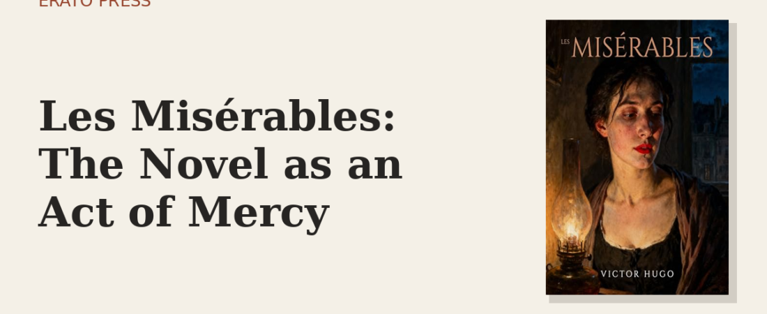 Les Misérables: The Novel as an Act of Mercy