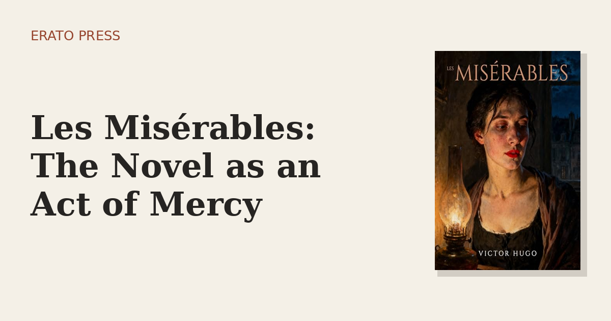 Les Misérables: The Novel as an Act of Mercy