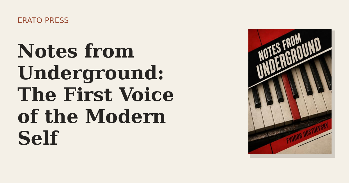 Notes from Underground: The First Voice of the Modern Self