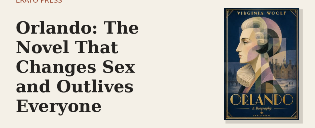 Orlando: The Novel That Changes Sex and Outlives Everyone