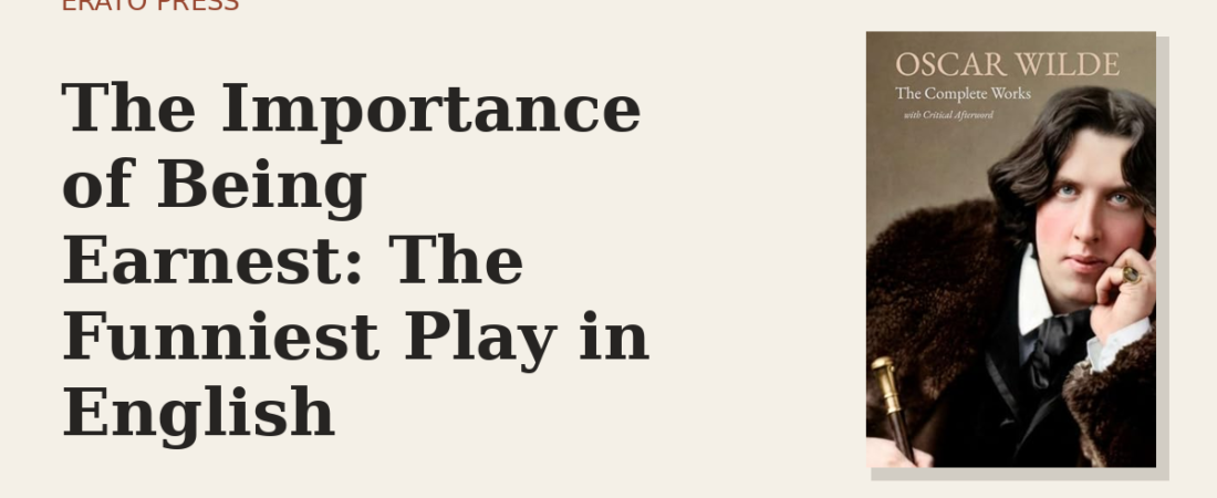 The Importance of Being Earnest: The Funniest Play in English