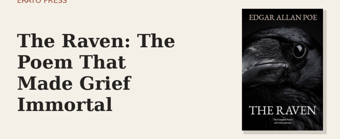The Raven: The Poem That Made Grief Immortal