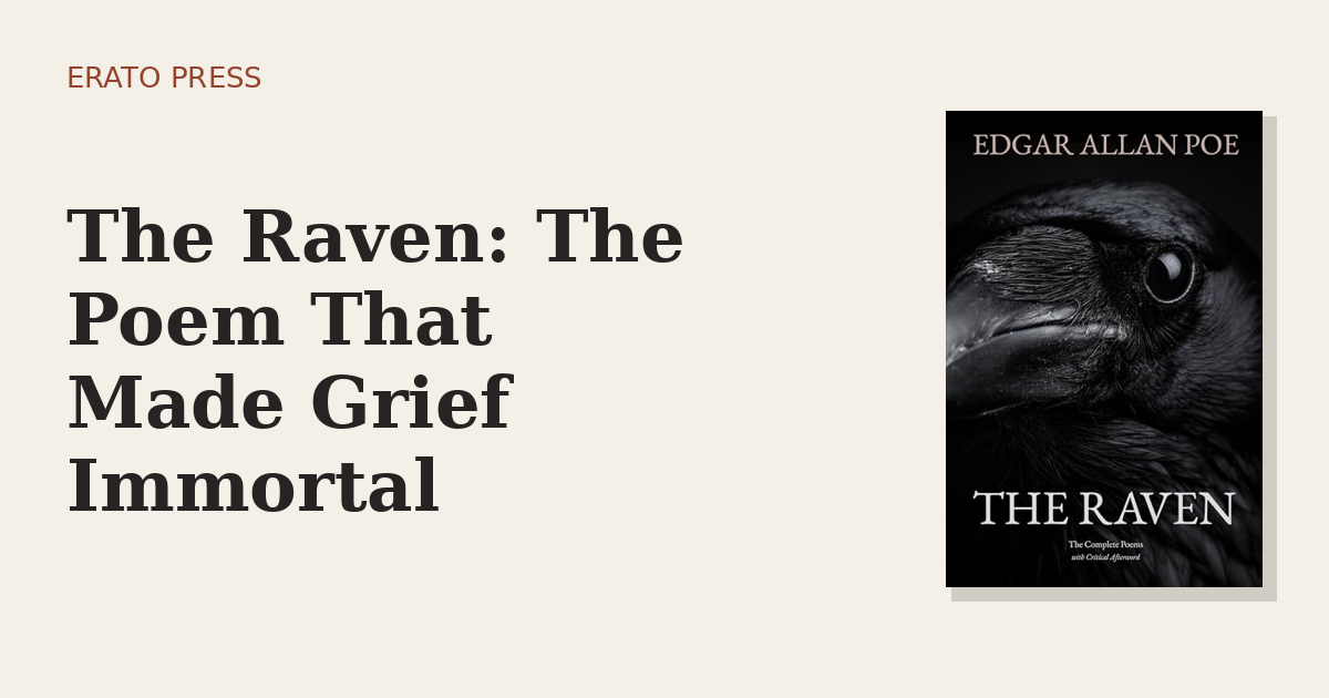 The Raven: The Poem That Made Grief Immortal